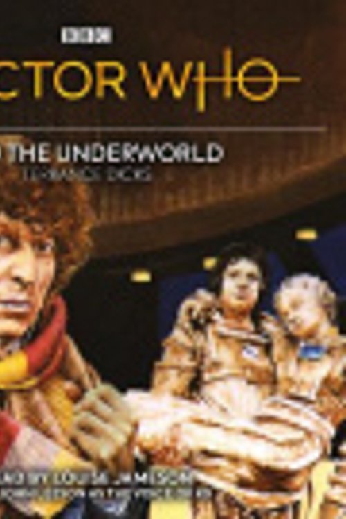 Cover Art for 9781529129533, Doctor Who and the Underworld: 4th Doctor Novelisation by Terrance Dicks