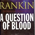 Cover Art for 9781590864906, A Question of Blood by Ian Rankin