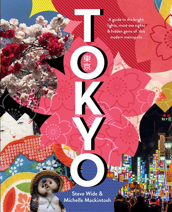 Cover Art for 9781760559908, Tokyo by Michelle Mackintosh, Steve Wide