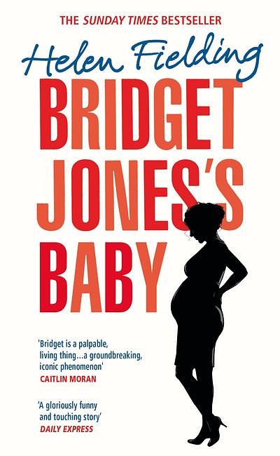 Cover Art for 9781784706944, Bridget Jones's Baby: The Diaries (Bridget Jones's Diary) by Helen Fielding