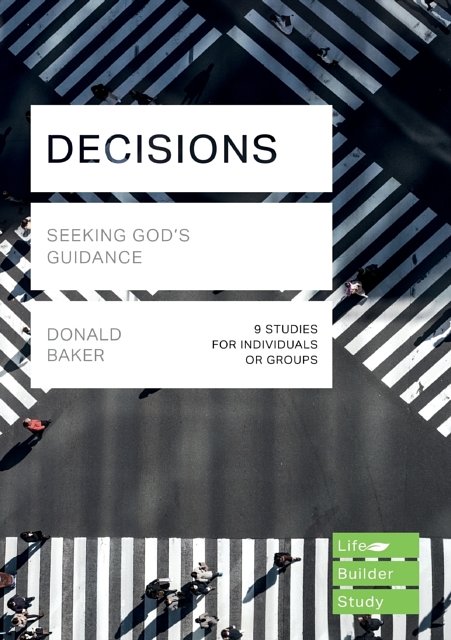 Decisions Seeking God:s Guidance : 9 Studies for Individuals or Groups