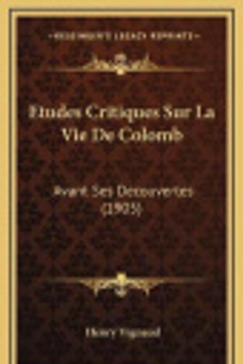 Cover Art for 9781166887759, Etudes Critiques Sur La Vie de Colomb by Henry Vignaud