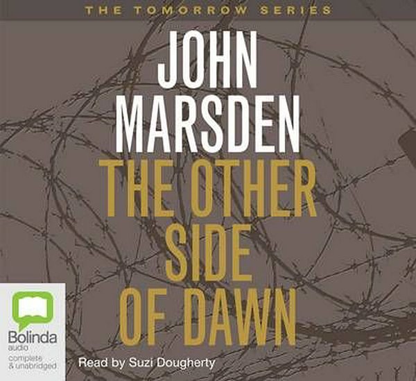 Cover Art for 9781740945066, The Other Side of Dawn by John Marsden