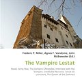 Cover Art for 9786132805829, The Vampire Lestat by Frederic P Miller, Agnes F Vandome, John McBrewster