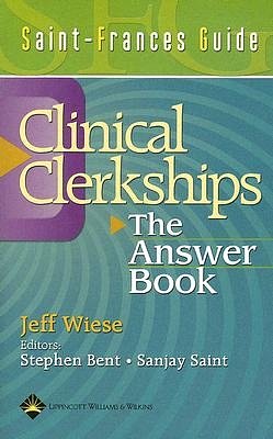 Cover Art for 9780781737548, The Answer Book: Saint-Frances Guide to the Clinical Clerkships (Saint-Frances Guide Series) by Jeff, M.D. Wiese