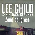 Cover Art for B00UV7WUUU, Zona peligrosa. by Lee Child