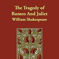 Cover Art for 9781406823929, The Tragedy of Romeo And Juliet by William Shakespeare