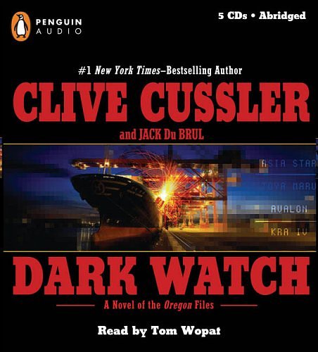 Cover Art for 9780143058052, Dark Watch (Oregon Files) by Clive Cussler, Du Brul, Jack B.