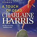 Cover Art for 9780425283844, A Touch of Dead by Charlaine Harris