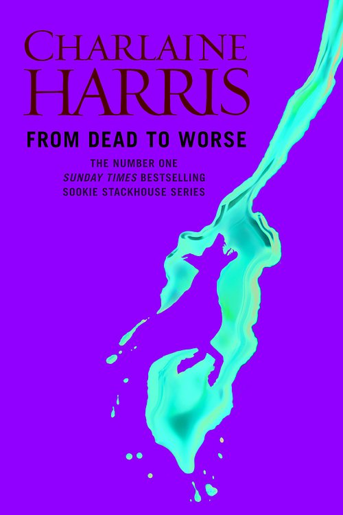 Cover Art for 9780575117099, From Dead to Worse: A True Blood Novel by Charlaine Harris