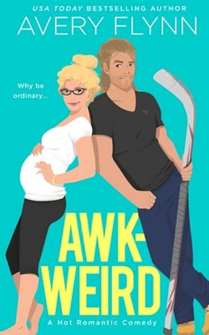 Cover Art for 9781699100172, Awk-weird (Ice Knights) by Avery Flynn