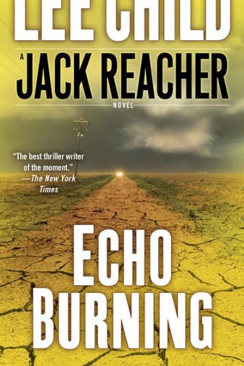 Cover Art for 9781101146323, Echo Burning by Lee Child