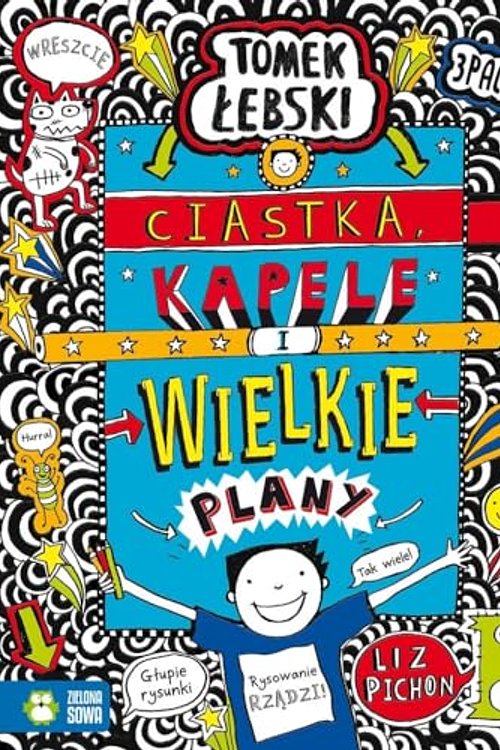 Cover Art for 9788381541435, Fantastyczny świat Tomka Łebskiego Ciastka kapele i wielkie plany Tom 14 by Liz Pichon