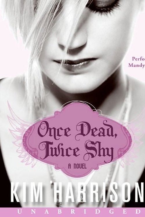 Cover Art for 9780061799587, Once Dead, Twice Shy by Kim Harrison