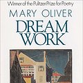 Cover Art for B00PJ2JRH6, Dream Work by Mary Oliver