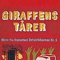 Cover Art for 9788791318016, Giraffens tårer by Alexander McCall Smith