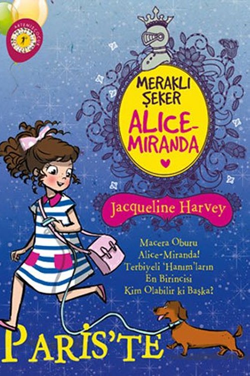 Cover Art for 9786053043089, Alice-Miranda Paris'te: Meraklı Şeker Macera Oburu Alice - Miranda! Terbiyeli 'Hanım'ların En Birincisi Kim Olabilir ki Başka? by Jacqueline Harvey