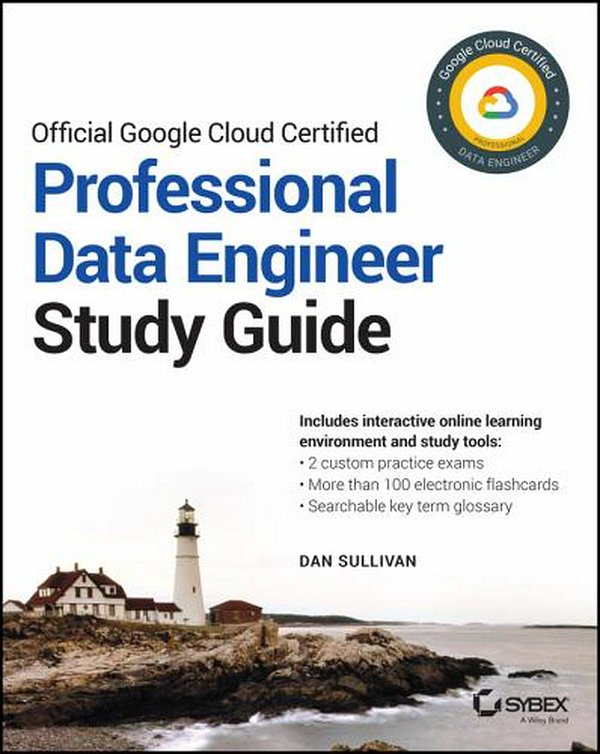 Cover Art for 9781119618430, Official Google Cloud Certified Professional Data Engineer Study Guide by Dan Sullivan