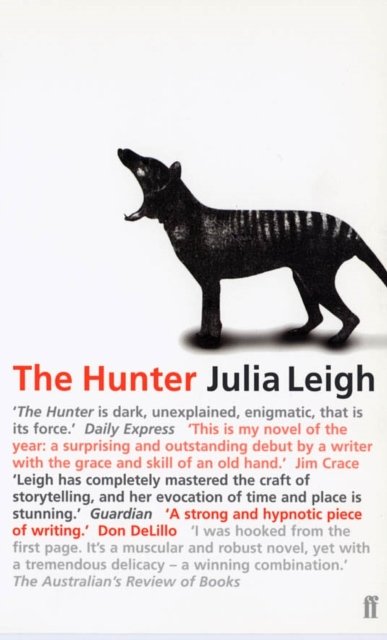 Cover Art for 9780571200191, The Hunter by Julia Leigh