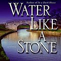 Cover Art for 9780060525279, Water Like a Stone by Deborah Crombie