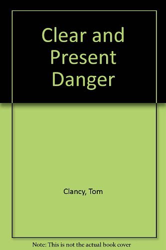 Cover Art for 9781593357986, Clear and Present Danger by Tom Clancy