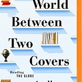 Cover Art for 9781511327510, The World Between Two Covers: Reading the Globe by Ann Morgan