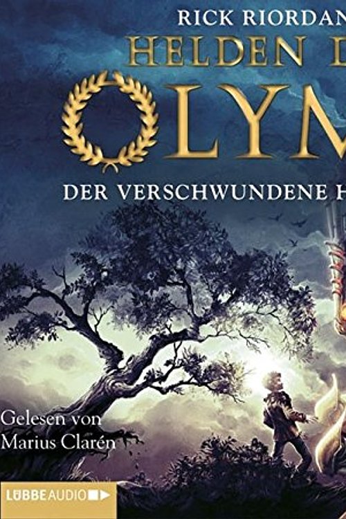 Cover Art for 9783785747513, Helden des Olymp Teil 1 - Der verschwundene Halbgott by Rick Riordan