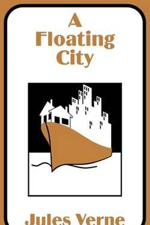 Cover Art for 9781410100252, A Floating City by Jules Verne