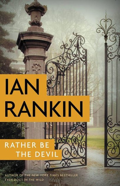 Cover Art for 9780316431347, Rather Be the Devil by Ian Rankin