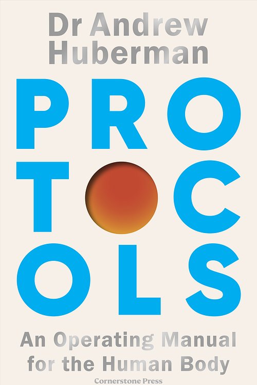 Cover Art for 9781529921298, Protocols by Andrew Huberman