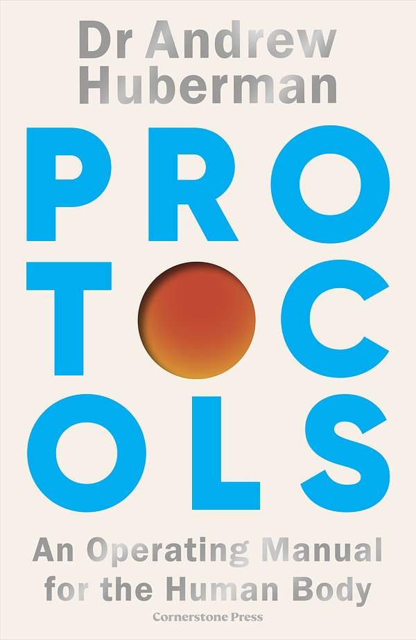 Cover Art for 9781529921298, Protocols by Andrew Huberman