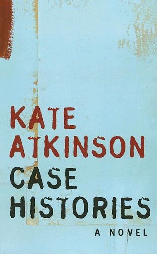 Cover Art for 9781843956853, Case Histories by Kate Atkinson