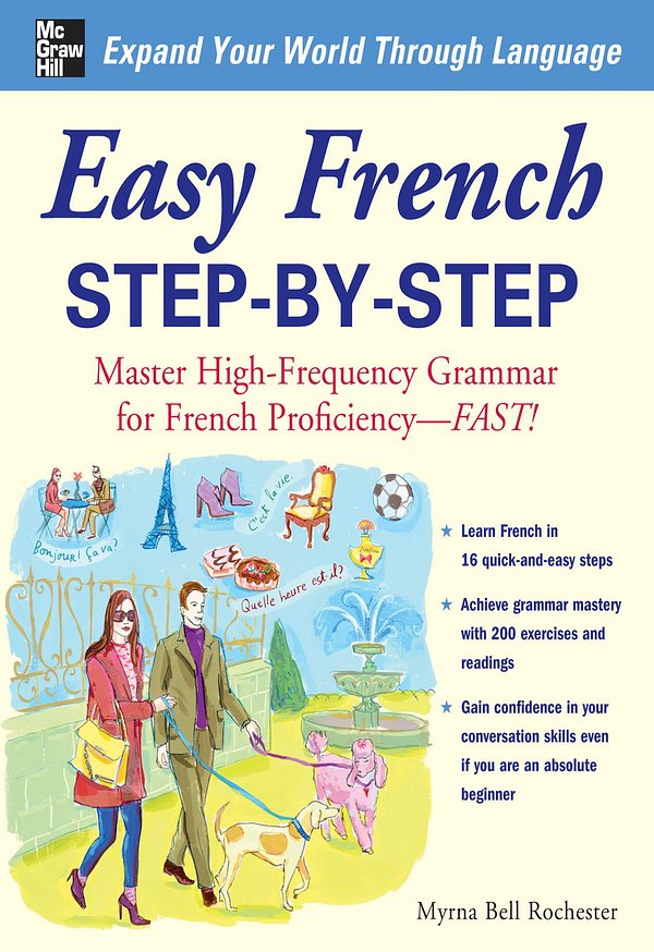 Cover Art for 9780071453875, Easy French Step-By-Step: Master High-Frequency Grammar for French Proficiency--Fast! by Myrna Bell Rochester