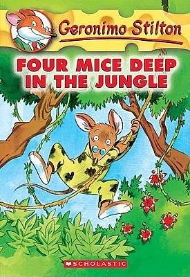 Cover Art for B00V1DHGAW, [ Four Mice Deep in the Jungle (Turtleback School & Library) BY Stilton, Geronimo ( Author ) ] { Hardcover } 2004 by Geronimo Stilton