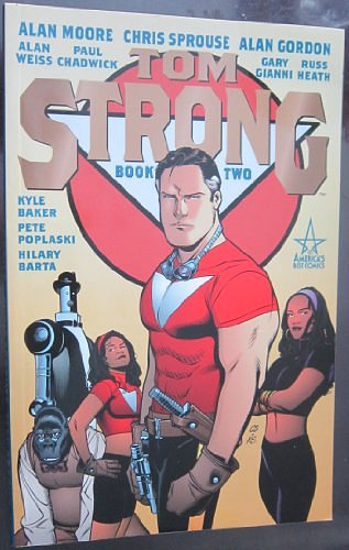 Cover Art for 9781840235081, Tom Strong Book Two: Bk. 2 by Chris Sprouse, Alan Moore, Alan Gordon