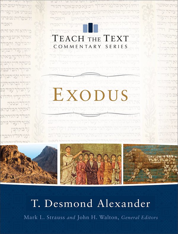 Exodus (Teach the Text Commentary)