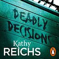 Cover Art for B00NPBHMUM, Deadly Decisions by Kathy Reichs