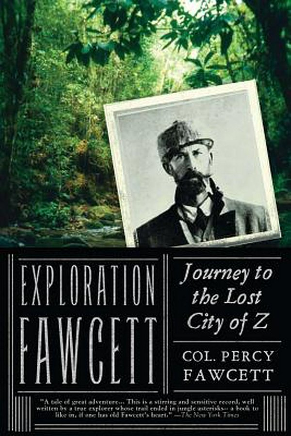 Cover Art for 9781590204306, Exploration Fawcett by Percy Fawcett