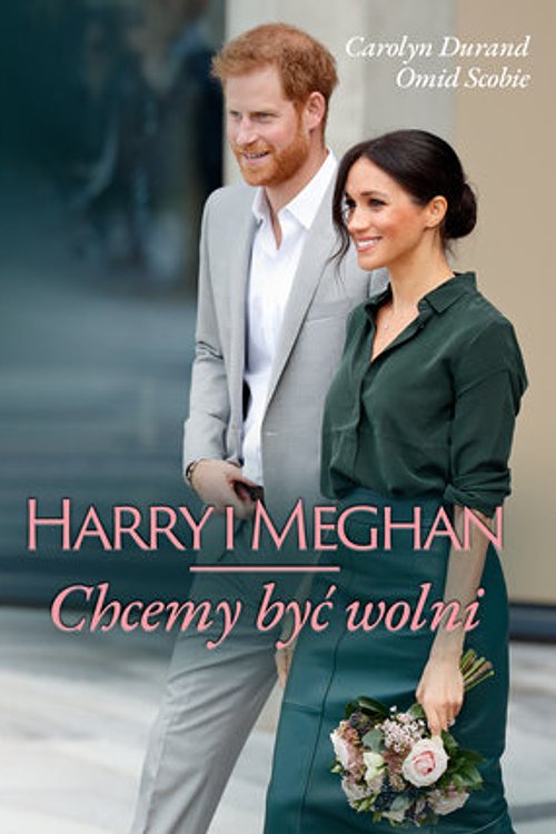 Cover Art for 9788324079292, Harry i Meghan Chcemy być wolni by Omid Scobie