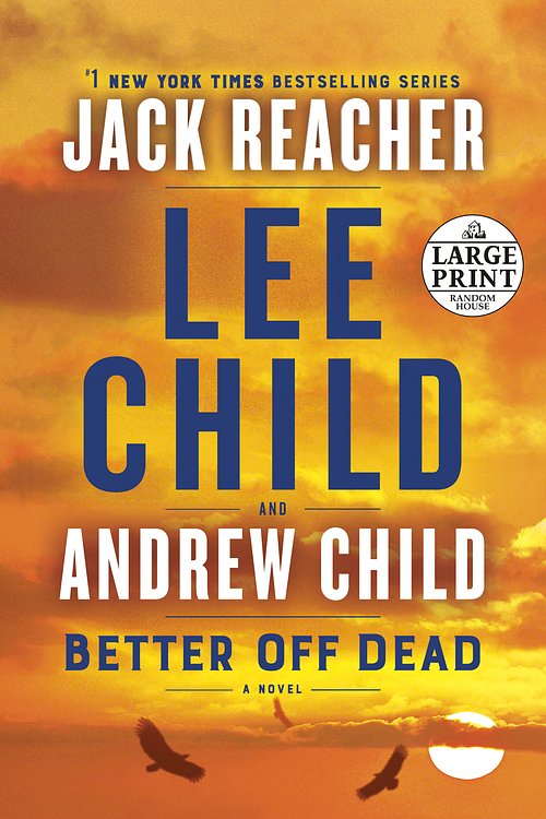 Cover Art for 9780593505038, Better Off Dead by Lee Child, Andrew Child