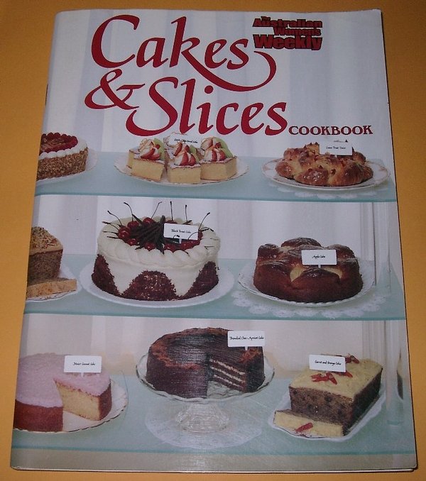 Cakes and Slices Cook Book ("Australian Women's Weekly" Home Library)