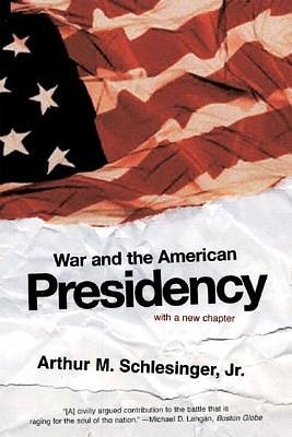 Cover Art for 9780393327694, War and the American Presidency by Arthur Schlesinger