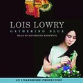 Cover Art for 9780739330906, Gathering Blue by Lois Lowry