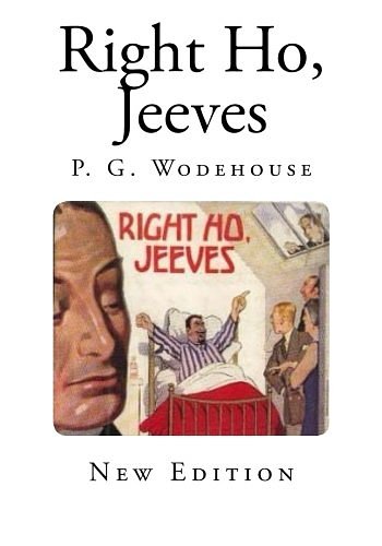 Cover Art for 9781493503452, Right Ho, Jeeves by P G. Wodehouse