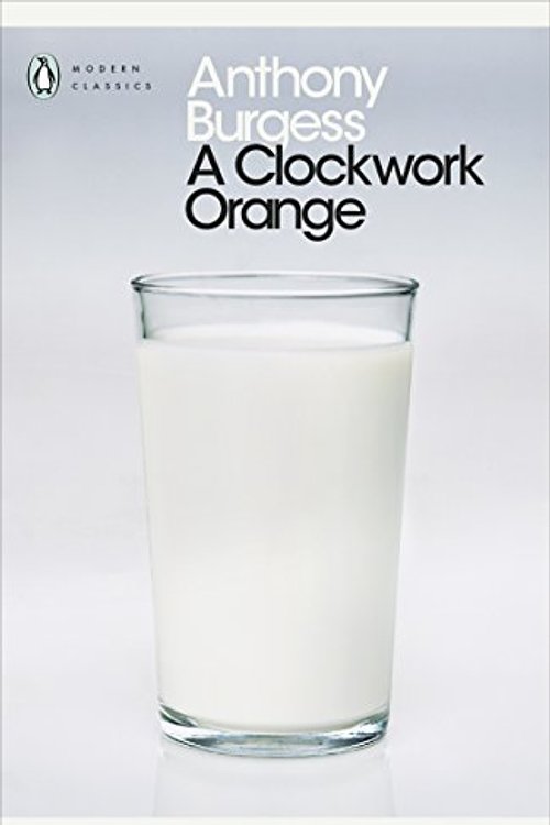 Cover Art for 8601300112077, A Clockwork Orange by Anthony Burgess
