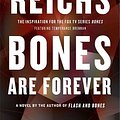 Cover Art for 9781594136528, Bones Are Forever by Kathy Reichs