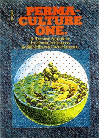 Cover Art for 9780908228034, Permaculture One: A Perennial Agricultural System for Human Settlements by Bill Mollison, David Holmgren