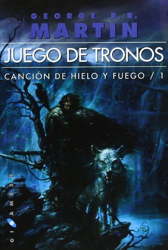 Cover Art for 9788496208964, Juego de tronos. Canción de hielo y fuego. Libro Primero (Rústica) by George R.r. Martin