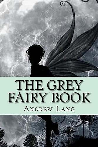 Cover Art for 9781979045445, The Grey Fairy Book by Andrew Lang