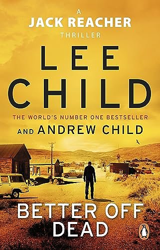 Cover Art for 9780552177535, Better off Dead: (Jack Reacher 26) by Lee Child, Andrew Child